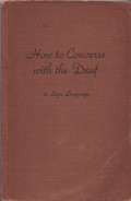Cover image for How to Converse with the Deaf - in Sign Language